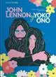 John Lennon e Yoko Ono. Serie duo. Ediz. a colori Must-Have