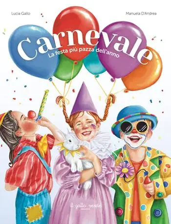Carnevale. Ediz. a colori Ultime Pezzi
