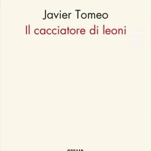 Il cacciatore di leoni Solo Oggi