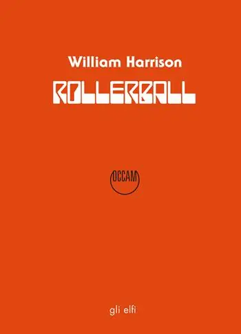 Ordina Subito Rollerball. Gioco al massacro