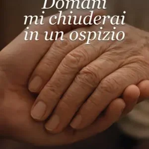 Più Venduto Domani mi chiuderai in un ospizio