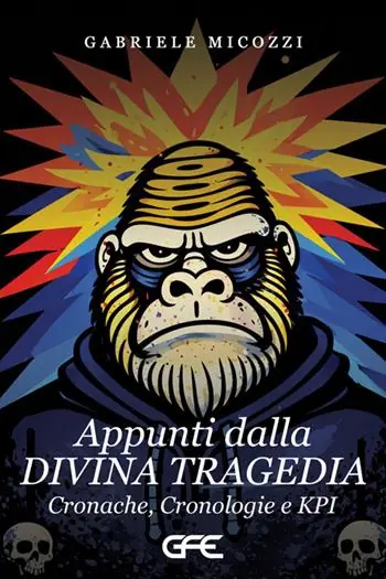 Appunti dalla divina tragedia. Cronache, cronologie e KPI Miglior Prezzo