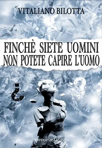 Finché siete uomini non potete capire l‘uomo Consegna Rapida