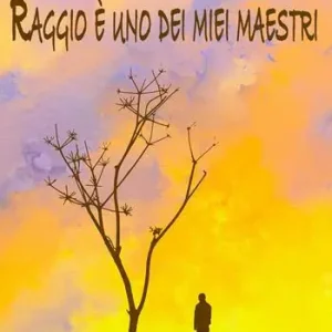 Raggio è uno dei miei maestri Ultime Pezzi