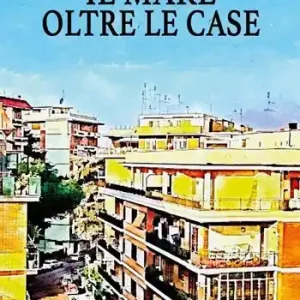 Il mare oltre le case Vendita Finale
