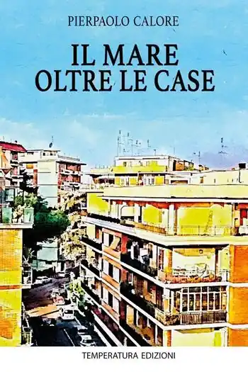 Il mare oltre le case Vendita Finale