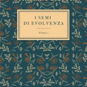 I semi di evolvenza. Vol. 1 Occasione