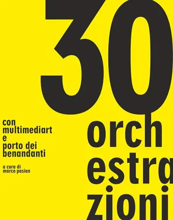 30 orchestrazioni. Con multimediart e porto dei benandanti Promozione