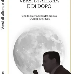 Versi di allora e di dopo. Vincitrici e vincitori del premio R. Giorgi 1995-2023 Più Venduto