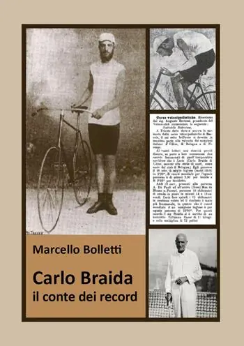 Carlo Braida. Il conte dei record. Storia del pioniere friulano degli sport Direttamente Dal Produttore