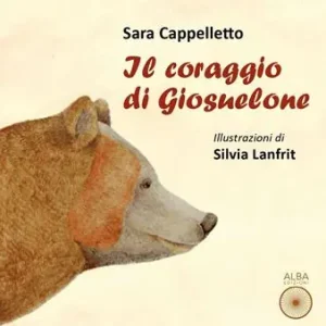Il coraggio di Giosuelone. Ediz. a colori Quantità Limitata