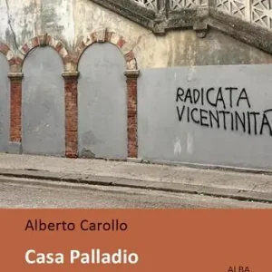 Casa palladio e altri racconti di vita vicentina Di Tendenza