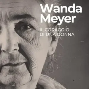 Wanda Meyer. Il coraggio di una donna Promozione