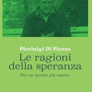 Must-Have Le ragioni della speranza. Per un mondo più umano