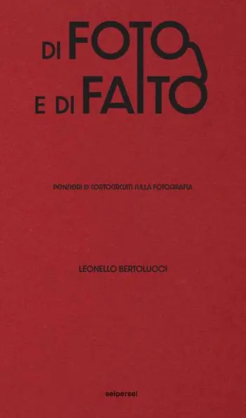 Di foto e di fatto. Pensieri e cortocircuiti sulla fotografia Prezzo Scontato