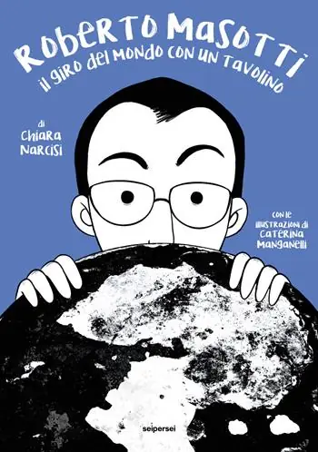 Roberto Masotti. Il giro del mondo con un tavolino. Ediz. illustrata Affare