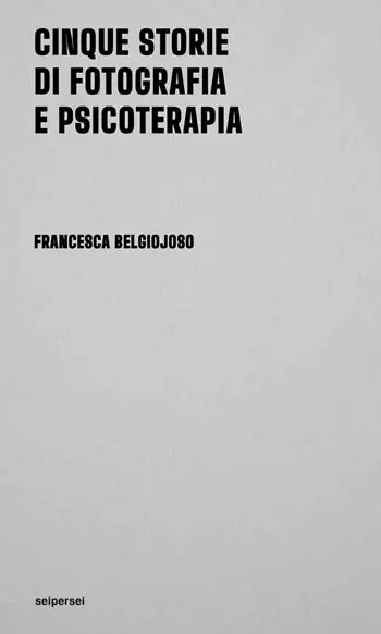 Cinque storie di fotografia e psicoterapia Prezzo Di Fabbrica