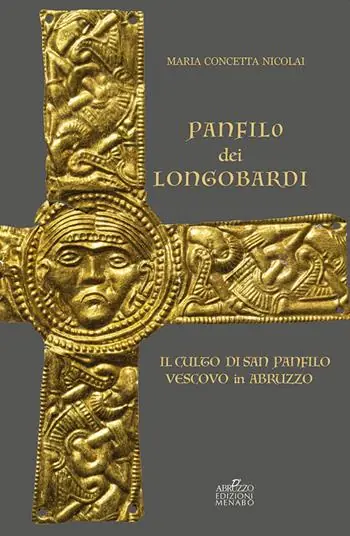 Reso Gratuito Panfilo dei Longobardi. Il culto di San Panfilo Vescovo e confessore in Abruzzo