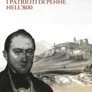 I patrioti di Penne nell‘800 Compra Oggi Stesso