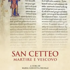 Ultima Occasione San Cetteo martire e vescovo. Rilettura e traduzione della passione di San Cetteo vescovo e martire patrono della città di Pescara nella inedita lezione del Codice Marciano Latino z.356