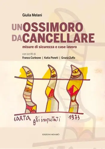 Un ossimoro da cancellare. Misure di sicurezza e case lavoro Affare