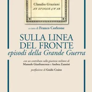 Sulla linea del fronte episodi della Grande Guerra. Ediz. ampliata Acquista Ora