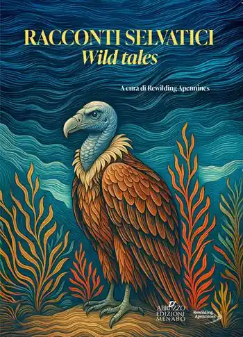 Racconti selvatici-Wild tales. Ediz. bilingue Pagamento Sicuro
