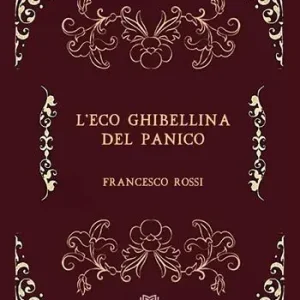 L‘eco ghibellina del panico Scelto Dai Clienti