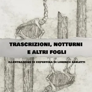Trascrizioni, notturni ed altri fogli Non Perdere