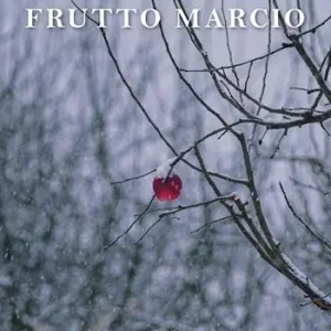Frutto marcio Promozione Esclusiva