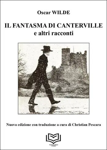 Ultima Occasione Il fantasma di Canterville e altri racconti