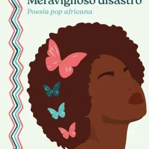 Meraviglioso disastro. Poesia pop africana Ultime Pezzi