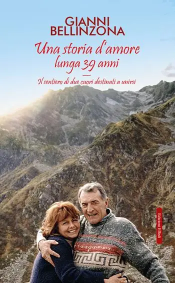 Ordina Subito Una storia d’amore lunga 39 anni. Il sentiero di due cuori destinati ad unirsi