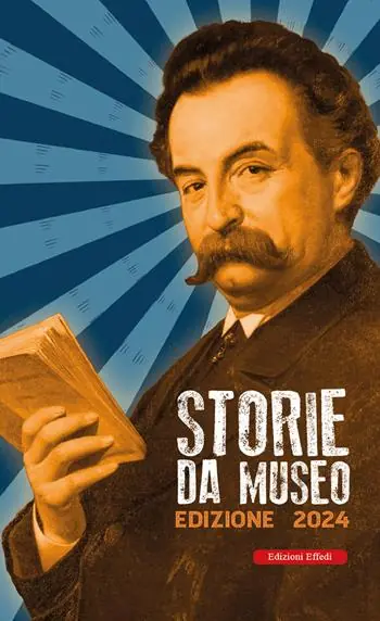 Storie da museo. Edizione 2024 Direttamente Dal Produttore
