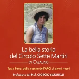La bella storia del Circolo Sette Martiri di Casalino. Vol. 3 Dalla nascita dell’ARCI ai giorni nostri Promozione