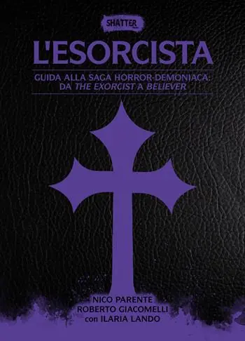 L‘esorcista. Guida alla saga horror-demoniaca da The exorcist a Believer Di Tendenza