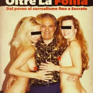Di Tendenza Oltre la follia. Dal porno al surrealismo fino a Socrate