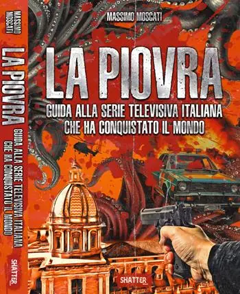 Prezzo Conveniente La Piovra. Guida alla serie televisiva italiana che ha conquistato il mondo