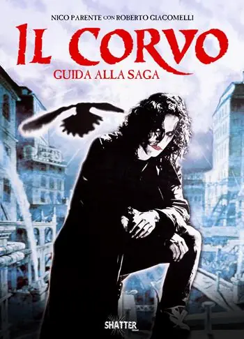 Solo Oggi Il corvo. Guida alla saga