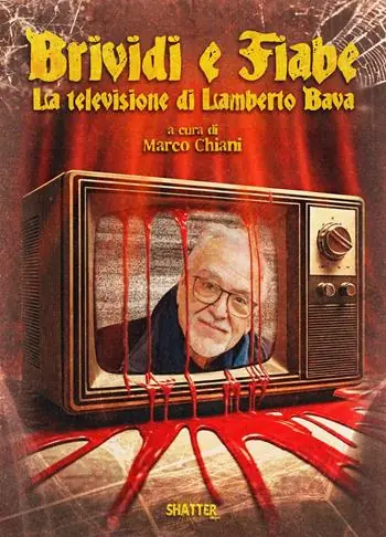Brividi e fiabe. La televisione di Lamberto Bava Compra Oggi Stesso