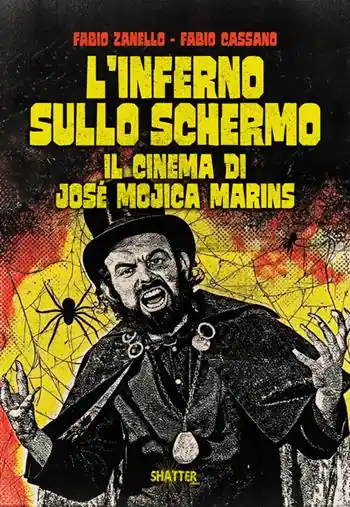 Soddisfatti O Rimborsati L‘inferno sullo schermo. Il cinema di José Mojica Marins