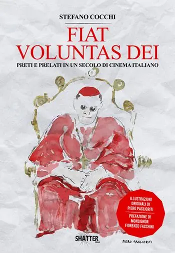 Fiat voluntas dei. Preti e prelato in un secolo di cinema italiano Consegna Rapida
