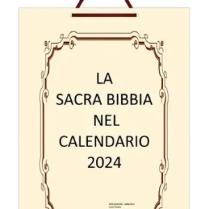 Super Prezzo La Sacra Bibbia nel Calendario 2024. Ediz. San Nicandro Garganico