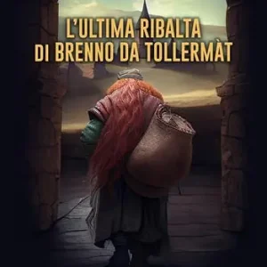 L‘ultima ribalta di Brenno da Tollermàt Compra Adesso
