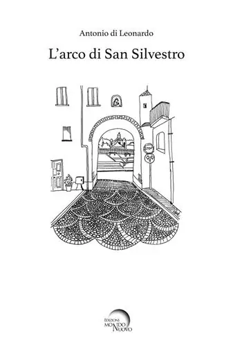 L‘arco di san Silvestro Must-Have