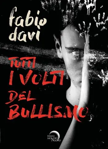 Popolare Tutti i volti del bullismo