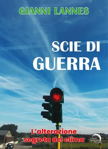 Promozione Esclusiva Scie di guerra. L‘alterazione segreta del clima