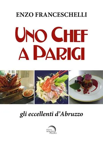 Spedizione Espresso Uno chef a Parigi. Gli eccellenti d‘Abruzzo