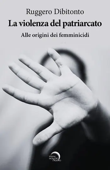 Esclusivo La violenza del patriarcato. Alle origini dei femminicidi