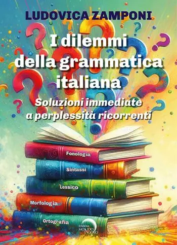 Quantità Limitata I dilemmi della grammatica italiana. Soluzioni immediate a perplessità ricorrenti